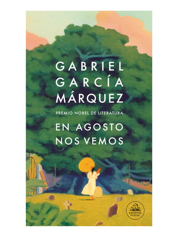 En Agosto Nos Vemos | Gabriel García Márquez
