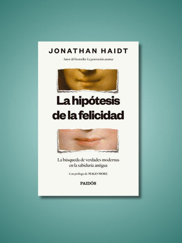 La Hipótesis de la Felicidad | Jonathan Haidt