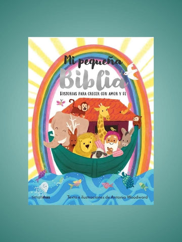 Mi Pequeña Biblia, Historias para Crecer con Amor y Fé