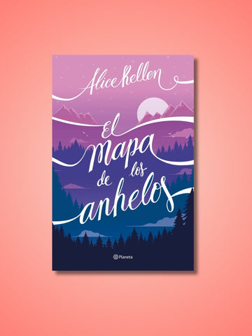 El Mapa de los Anhelos | Allice Kellen