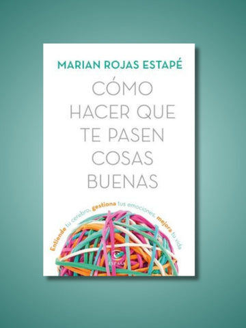 Cómo Hacer Que Te Pasen Cosas Buenas
