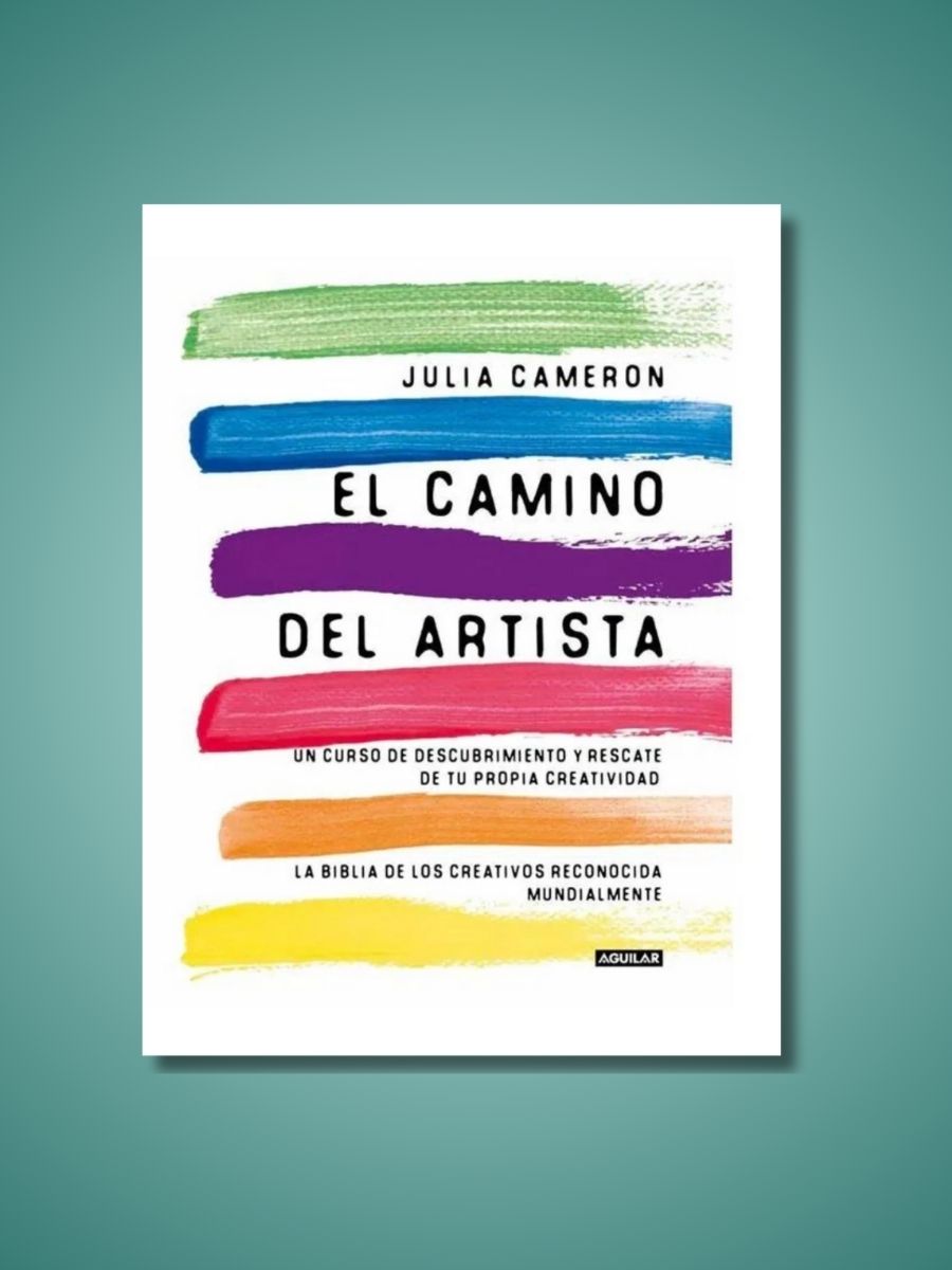 • El camino del artista | Julia Cameron
