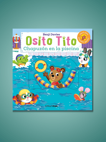 Osito Tito. Chapuzón en la piscina
